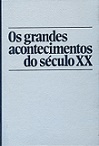 Os grandes acontecimentos do século XX